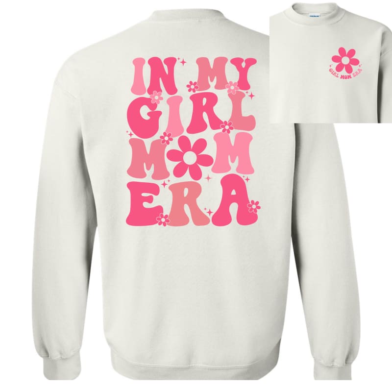 Girl Mom Era Sweatshirt (10 Day TAT) - Clothing